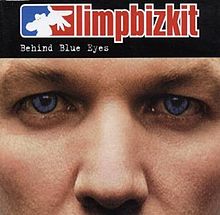 Limp Bizkit Behind Blue Eyes